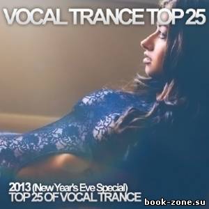 Vocal Trance Top 50 2013 (New Year's Eve Special) (2013)