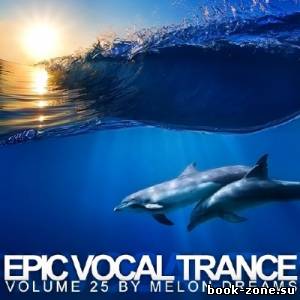 Epic Vocal Trance Volume 25 (2013)