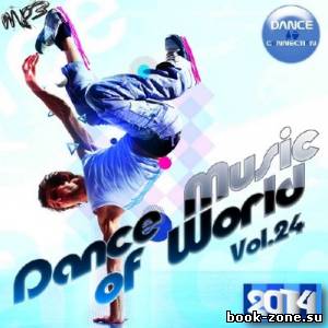 Dance Music Of World Vol.24 (2014)