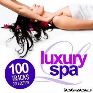 Mynt Lounge - Luxury Spa 100 Tracks Collection (2014)