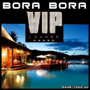 Bora Bora Vip Lounge (2014)