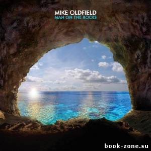 Mike Oldfield - Man On The Rocks (2014)