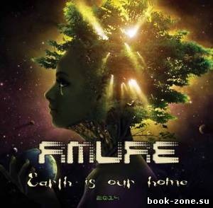 Amure - Earth is Our Home 2014 (2013)