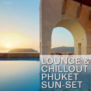 Lounge and Chillout Phuket Sun-Set (2014)