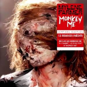 Mylene Farmer - Monkey Me [Remyxes Edition] (2014)