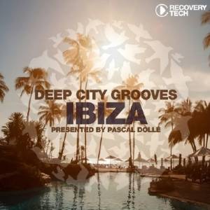 Deep City Grooves Ibiza (2014)