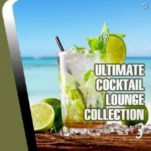 Ultimate Cocktail Lounge Collection 3 (2014)