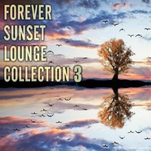 Forever Sunset Lounge Collection Vol 3 (2014)