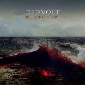 Dedvolt - Bleeding Heart (2014)