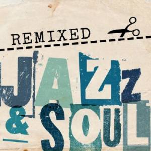 Remixed Jazz and Soul (2014)