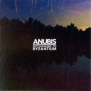 Anubis - Hitchhiking to Byzantium (Lossless, 2014)