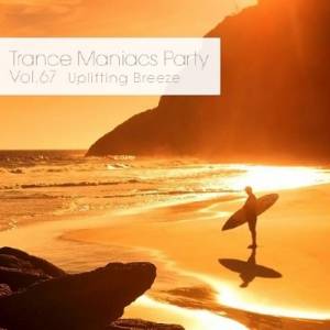 Trance Maniacs Party: Uplifting Breeze #67 (2014)