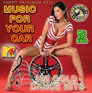 Music For Your Car: 100 Dance Hit (2015)