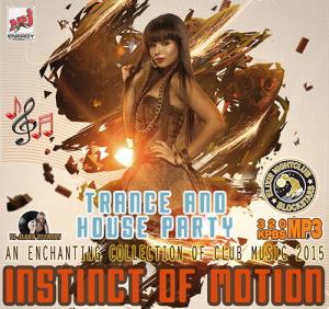 Instinct Of Motion: Trance And House Party (2015)