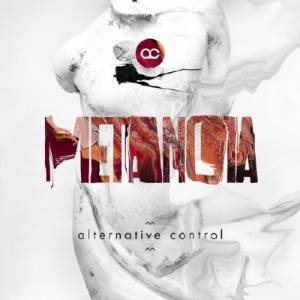 Alternative Control - Metanoia (2015)