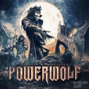 Powerwolf - Blessed & Possessed [Deluxe Edition] (2015)