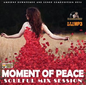 Moment Of Peace: Soulful Mix Session (2015)