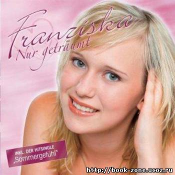 Franziska - Nur Getraumt (2008)