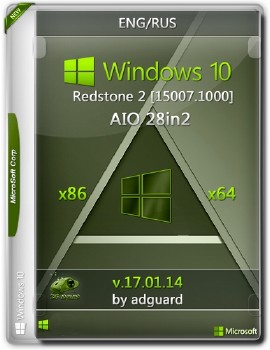 Windows 10 Redstone 2 [15007.1000] (x86-x64) AIO [28in2] adguard (v17.01.14) (Eng/Rus)