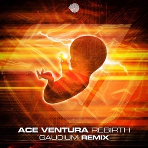 Ace Ventura - Rebirth (Gaudium Remix) (2017)