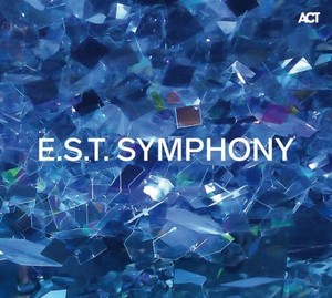 E.S.T. (Esbjörn Svensson Trio) - Symphony (2016)