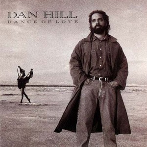 Dan Hill - Dance Of Love (Lossless, 1991)