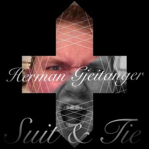 Herman Gjeitanger - Suit & Tie (2017)