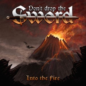 Don't Drop The Sword - Into The Fire (EP) (2017)