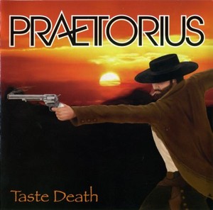 Praetorius - Taste Death (2008)