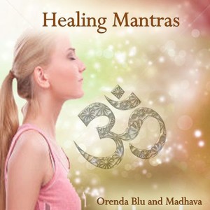 Orenda Blu - Healing Mantras (2013)