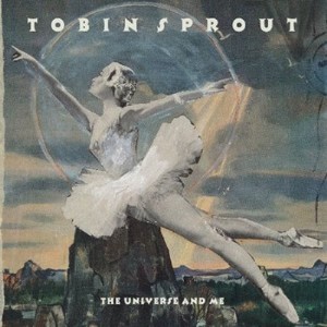 Tobin Sprout - The Universe and Me (2017)