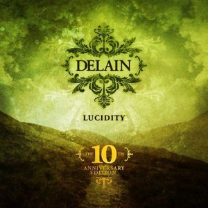 Delain - Lucidity (The 10th Anniversary Edition, 2CD) (2006/2016)