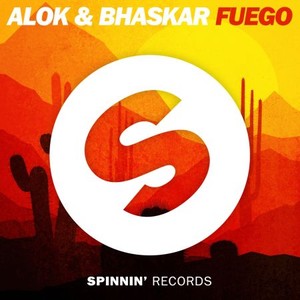Alok & Bhaskar - Fuego (2017)