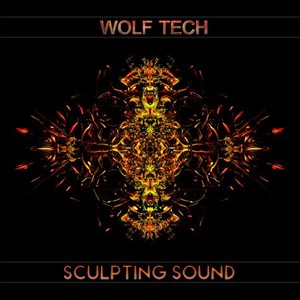 Wolf Tech - Sculpting Sound (2017)