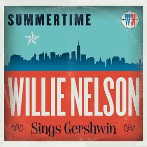 Willie Nelson - Summertime: Willie Nelson Sings Gershwin (iTunes) (2016)