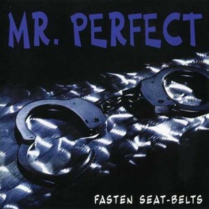 Mr. Perfect - Fasten Seat-Belts (1993)