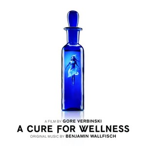 Benjamin Wallfisch - Лекарство от здоровья / A Cure For Wellness (2017)