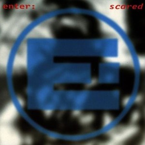 Enter - Scared (1995)