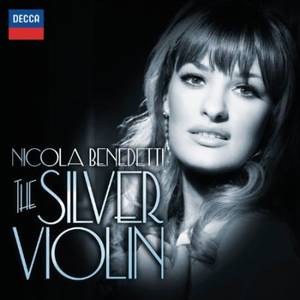 Nicola Benedetti - The Silver Violin (2012)
