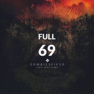 Full Contact 69 - Zombie3fie3d: Rmx Machine (2016)