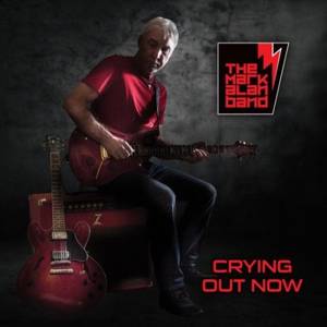 The Mark Alan Band - Crying Out Now (2017)