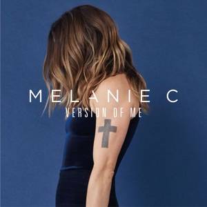 Melanie C - Version Of Me (Deluxe Edition) (2017)