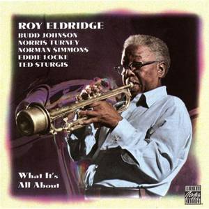 Roy Eldridge - What It (1995)