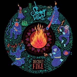Secret Vibes - Secret Fire (2017)
