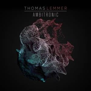 Thomas Lemmer - Ambitronic (2017)