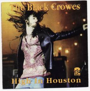 Black Crowes - High In Houston (1993)
