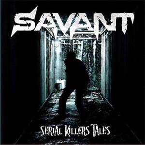 Savant - Serial Killers Tales (2017)