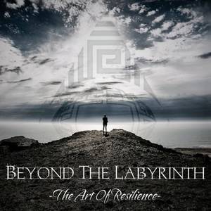 Beyond The Labyrinth - The Art Of Resilience (2017)