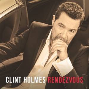 Clint Holmes - Rendezvous (2017)