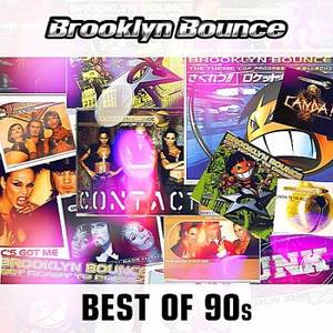 Brooklyn Bounce - Best Of The 90s (2017)